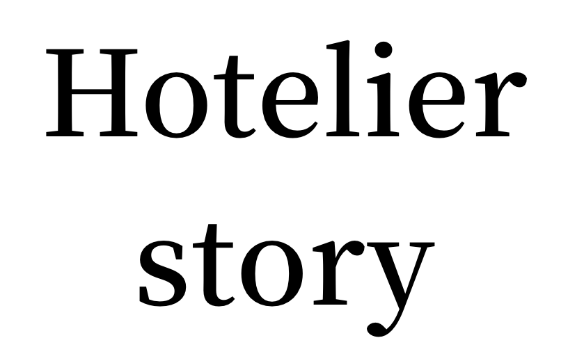 Hotelier story 僕の・私の、夢実現物語